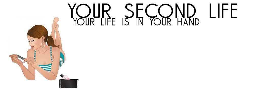 ...Your Second Life...